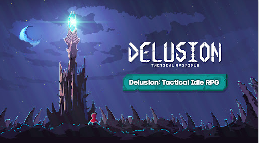 Delusion Tactical Idle RPG apk